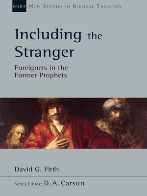 cover image of Including the Stranger: Foreigners in the Former Prophets